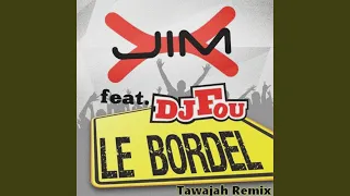 Le Bordel (Tawajah Remix)