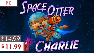 Space Otter Charlie Gameplay. New Indie game with discount on release!