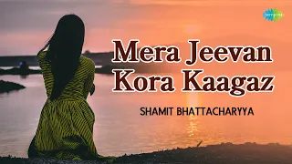 Mera Jeevan Kora Kaagaz | Hindi Cover Song | Saregama Open Stage | Shamit Bhattacharyya