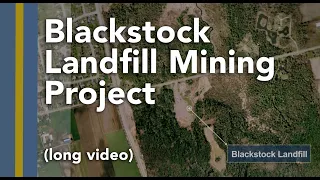 Blackstock Landfill Mining Project (long)