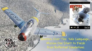 DCS WORLD - Reflected Simulations/Hunters Over The Yalu F-86 Campaign - Mission 1 Start to Finish