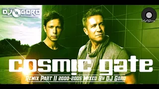 Cosmic Gate Remix Part II // 100% Vinyl // 2000-2005 // Mixed By DJ Goro
