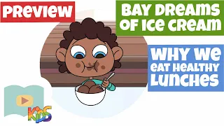 Why We Should Eat a Healthy Lunch - Bay Dreams of ice Cream - Schooling Online Kids -Lesson Preview