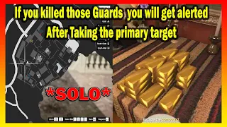 Cayo Perico Heist If you killed those guards you will get alerted after taking the primary target