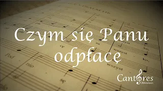 Czym się Panu odpłacę - Psalm 116 - Cantores Olbinenses