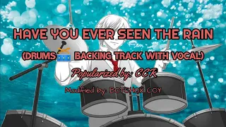HAVE YOU EVER SEEN THE RAIN Drums🥁 Backing Track with Vocal @botchoxcoy5255