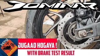 REAR BRAKE KA 100% JUGAAD | Dominar 400 Rear Brake Issue solved 100% | With Brake Test Results