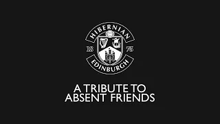 Hibernian FC Tribute To Absent Friends 2024