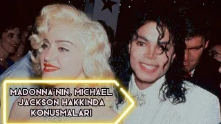 Madonna'nın Michael Jackson hakkında konuşmaları {Türkçe Altyazılı}