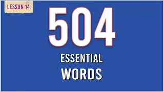 504 Essential Words | Lesson 14