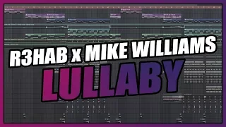 R3HAB x Mike Williams - Lullaby (FL Studio Remake) + FREE FLP