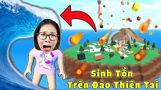 ỐC TV Thử Thách Sinh Tồn Trên Hòn Đảo Thiên Tai Siêu Nguy Hiểm Trong Roblox