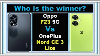 Oppo F23 Vs OnePlus Nord CE 3 Lite Comparison