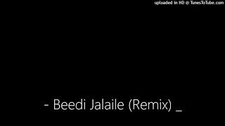 - Beedi Jalaile (Remix) _