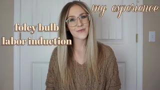 FOLEY BULB (BALLOON) LABOR INDUCTION || my real and honest experience