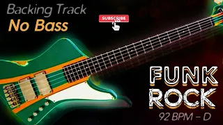 ★ FUNK ROCK ★ Backing Track - No Bass - Backing track for bass players. 92 BPM in D. #backingtrack