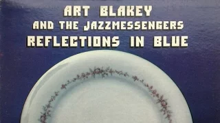 Art Blakey and the Jazz Messengers - Reflections in Blue