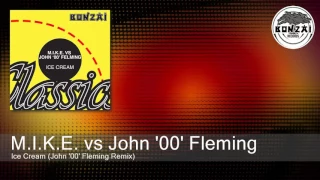 M.I.K.E. vs John '00' Fleming - Ice Cream (John '00' Fleming Remix)