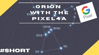 Photographing Orion with the Google Pixel 4a Astrophotography mode #shorts