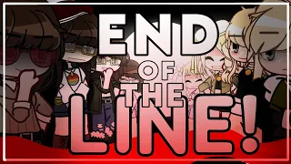 - End of the LINE - [] Musical Song 🎶 [] GCMV [] ⚠️Toxic Friendship⚠️ [] FLASHING ⚠️