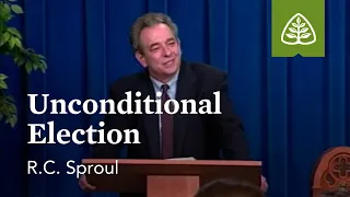 Unconditional Election: What is Reformed Theology? with R.C. Sproul