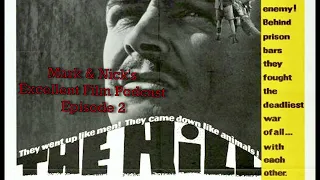 Mark And Nick's Excellent Film Podcast Episode 2 The Hill(1965)