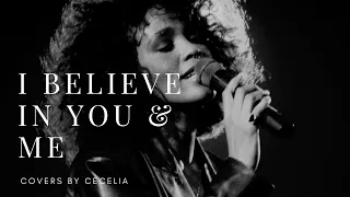I Believe in You and Me - Whitney Houston Live | Covers by CeCelia