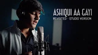 Aashiqui Aa Gayi | Revisted Studio Version | Mayank Verma | Radhe Shyam | Prabhas, Pooja , Arijit