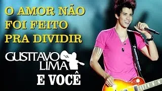 Gusttavo Lima - O Amor Não Foi Feito Pra Dividir - [DVD Gusttavo Lima e Você]  (Clipe Oficial)