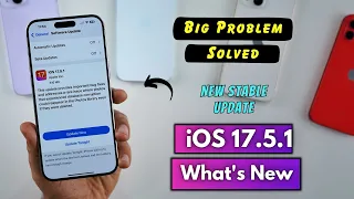 iOS 17.5.1 Released | What’s New? | Big Problem  Solved