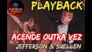 Acende outra vez  | Jefferson & Suellen - 1 TOM ABAIXO (PLAYBACK)