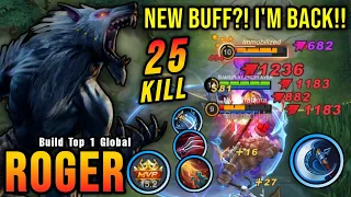 25 Kills!! New Buff?! Roger is BACK TO META!! - Build Top 1 Global Roger ~ MLBB