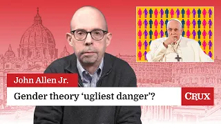 Pope takes a swipe at gender theory: Last Week in the Church with John Allen Jr.