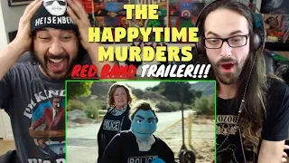 THE HAPPYTIME MURDERS | RED BAND TRAILER #1 REACTION!!!
