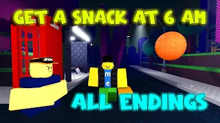 Get A Snack At 6 AM - ALL Endings [ROBLOX]