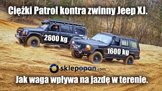 Ciężki Patrol kontra zwinny Jeep XJ. Jak waga wpływa na jazdę w terenie.