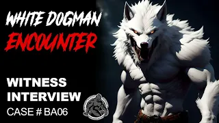 RARE witness testimony of a WHITE dogman!!! #dogman #werewolf #bigfoot #scary #cryptids #shorts #fyp