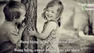 BANG BANG song lyric ( l'amour de l'enfance) - Khi xưa ta bé