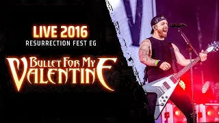 Bullet For My Valentine - Raising Hell [Live at Resurrection Fest EG 2016]