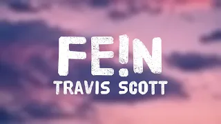 FE!N - Travis Scott/Lyric-centric/🦞