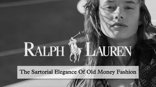 Ralph Lauren: The Sartorial Elegance of Old Money Fashion