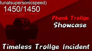 Phonk Troll Showcase | Timeless Trollge Incident