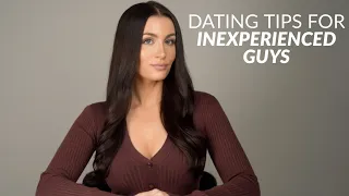 Dating Advice For Inexperienced Guys & “Late Bloomers”