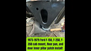 1973-1979 F-150, F-250, F-350 Floor Pan, Cab Mount, Door Inner Pillar Patch Install!