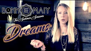 Bonn E Maiy | Fleetwood Mac Cover ("Dreams")