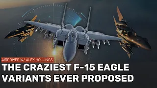 The CRAZIEST F-15 variants ever proposed