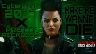 (NSFW) Cyberpunk 2077 X The Pretty Reckless "Make Me Wanna Die" Rogue Amendiares GMV
