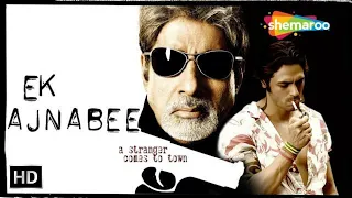 Ek Ajnabee (2005) (HD) | Amitabh Bachchan | Arjun Rampal | Perizad Zorabian | HIT Bollywood Movie