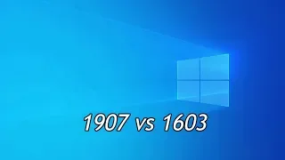 Windows 10 - 1903 vs 1607 Benchmark