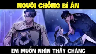 Kết hôn với hắc thần chiến tranh Phần 1 - Nữ chính cưới chồng nhưng không được nhìn mặt chàng